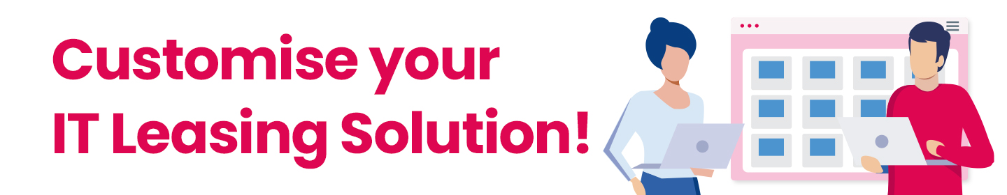 Customise your IT Leasing Solution