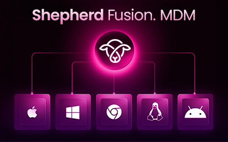 shepherd fusion mdm built for every platform